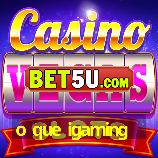 o que igaming